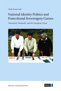 National Identity Politics and Postcolonial Sovereignty Games