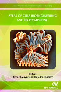 Atlas of Cilia Bioengineering and Biocomputing