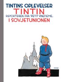 Tintins oplevelser: Tintin i Sovjetunionen - reporteren fra