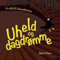 Uheld og dagdrømme
