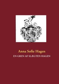 EN GREN AF SLÆGTEN HAGEN
