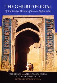 The Ghurid Portal: Of the Friday Mosque of Herat, Afghanistan