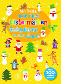 Min första bok med klistermärken- Snögubben och hans vänner