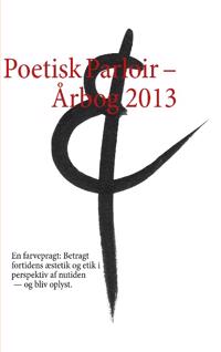 Poetisk Parloir - Årbog 2013