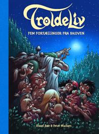 Troldeliv - Fem fortællinger fra skoven