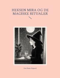 Heksen Mira Og De Magiske Ritualer