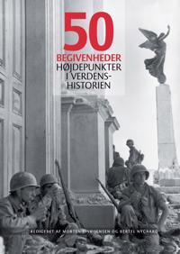 50 Begivenheder: Hojdepunkter I Verdenshistorien