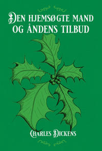 Den hjemsøgte mand og åndens tilbud (Nyillustreret)