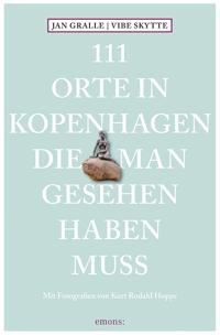 111 Orte in Kopenhagen die man gesehen haben muss