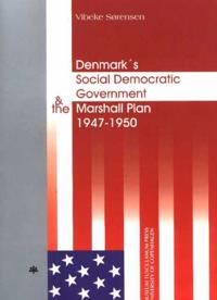 Denmark's Social Democratic Government & the Marshall Plan 1947--50