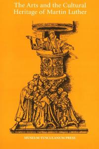 Artsthe Cultural Heritage of Martin Luther