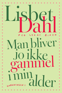 Man bliver jo ikke gammel i min alder