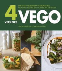 4 veckors vego : den stora vegetariska kokboken med veckomenyer, bra råd och mer än 100 recept