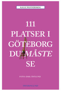 111 platser i Göteborg du måste se