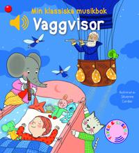 Bokomslag för Min klassiska musikbok Vaggvisor : en bok med ljud