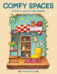 Comfy Spaces. Mysig och gullig Cozy Coloring målarbok från Coloring Book Cafe