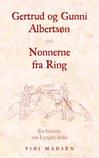 Gertrud og Gunni Albertsøn og Nonnerne fra Ring