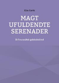 Magt ufuldendte serenader