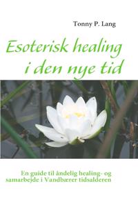 Esoterisk healing i den nye tid