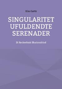 Singularitet Ufuldendte serenader
