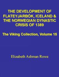 Development of Flateyjarbók, Iceland & the Norwegian Dynastic Crisis of 1389