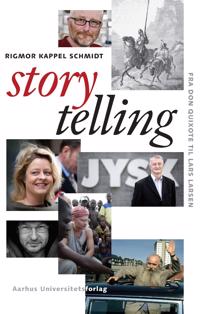 Storytelling: Fra Don Quixote Til Lars Larsen