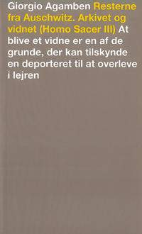 Resterne fra Auschwitz. Arkivet og vidnet