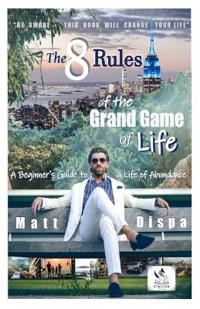 The 8 Rules of the Grand Game of Life