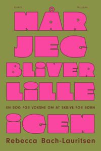 Når jeg bliver lille igen