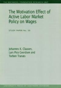 Motivation Effect of Active Labor Market Policy on Wages