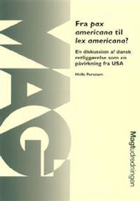 Fra pax americana til lex americana?