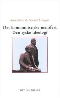 Det kommunistiske manifest - Den tyske ideologi