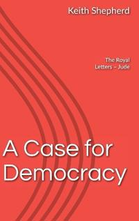 A Case For Democracy