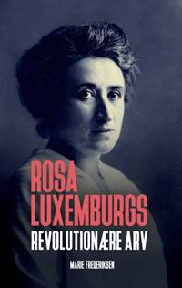 Kirjan kansi "Rosa Luxemburgs revolutionære arv"