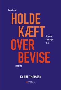 Kunsten at holde kæft - og andre strategier til at overbevise med ord