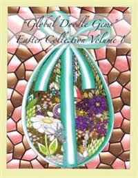 Global Doodle Gems Easter Collection Volume 1: "The Ultimate Coloring Book...an Epic Collection from Artists around the World! "
