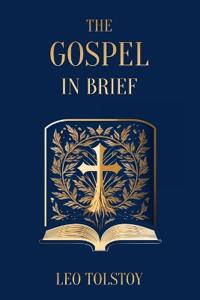 The Gospel in Brief Leo Tolstoy