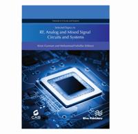Selected Topics in RF, Analog and Mixed Signal Circuits and Systems