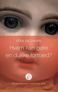 Hvem kan gøre en dukke fortræd?