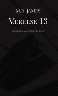 Værelse 13 - en victoriansk spøgelseshistorie fra Viborg