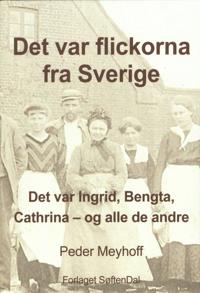 Det var flickorna fra Sverige - Det var Ingrid, Bengta, Cathrina og alle de andre
