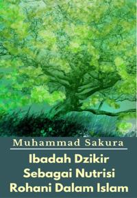 Ibadah Dzikir Sebagai Nutrisi Rohani Dalam Islam