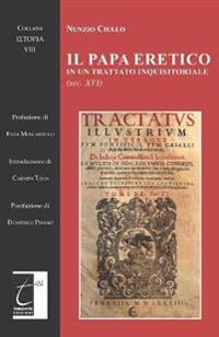 Il papa eretico in un trattato inquisitoriale (sec. XVI)