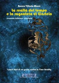 La realtà del tempo e la ragnatela di Einstein - II edizione