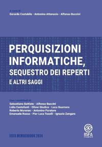 Perquisizioni informatiche, sequestro dei reperti e altri saggi