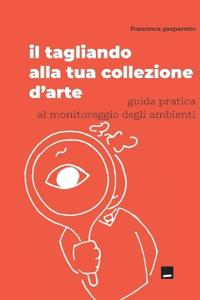 Il tagliando alla tua collezione d'arte