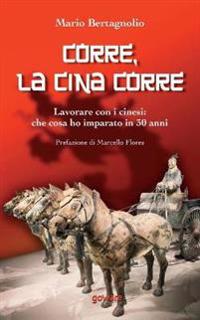 Corre, la Cina corre. Lavorare con i cinesi