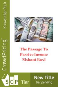Passage To Passive Income