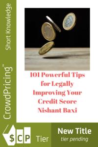 101 Powerful Tips for Legally Improving Your Credit Score