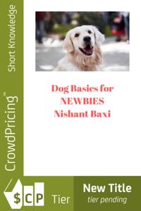 Dog Basics for NEWBIES